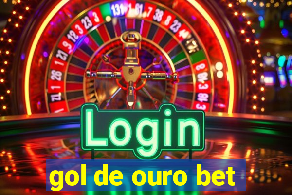 gol de ouro bet